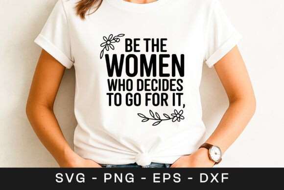 Be the Woman Who Decides to Go for It Graphics