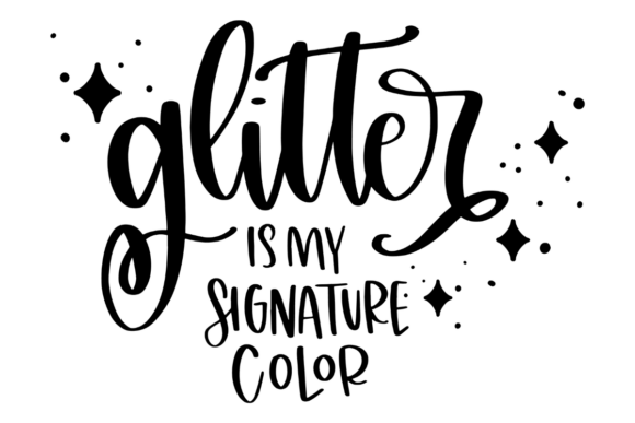 Glitter Is My Signature Color Graphics for Local Branding