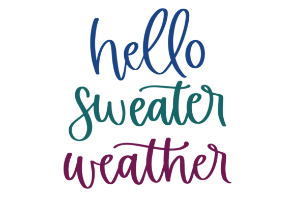 Hello Fall, Sweater Weather Graphics