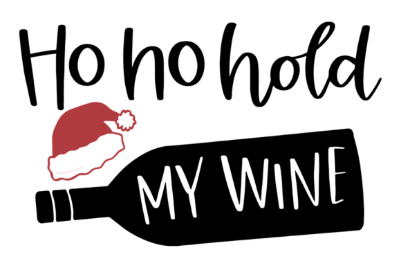 Ho Ho Hold My Wine Graphics