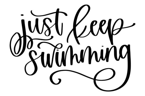 Just Keep Swimming Graphics for Crafts