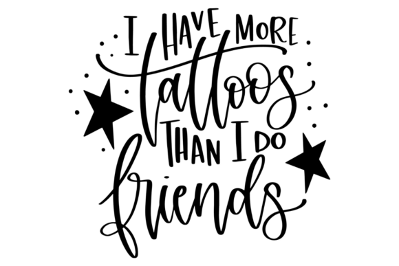More Tattoos Than Friends