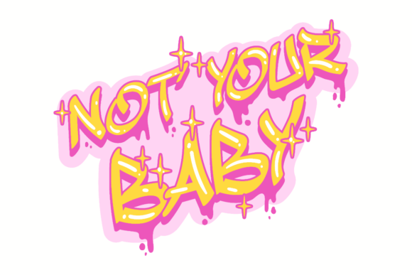 Not Your Baby Graphics for Crafts