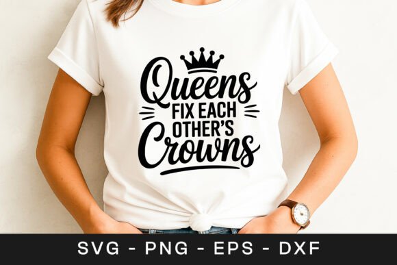 Queens Fix Each Other’s Crowns Feminist Graphics for Crafts