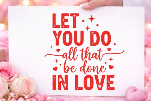 Valentine s Let You Do All That in Love Graphics