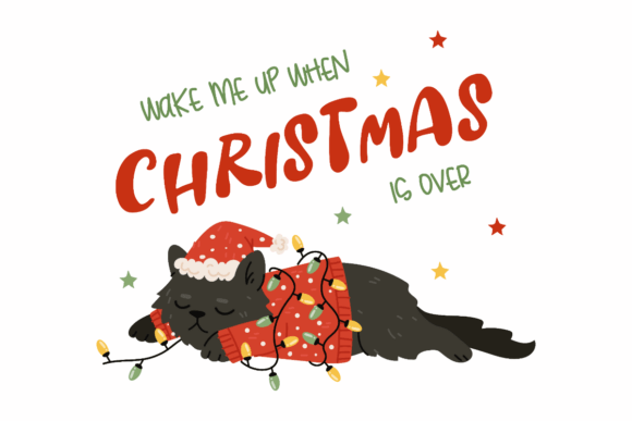 Wake Me Up When Christmas Is Over Graphics